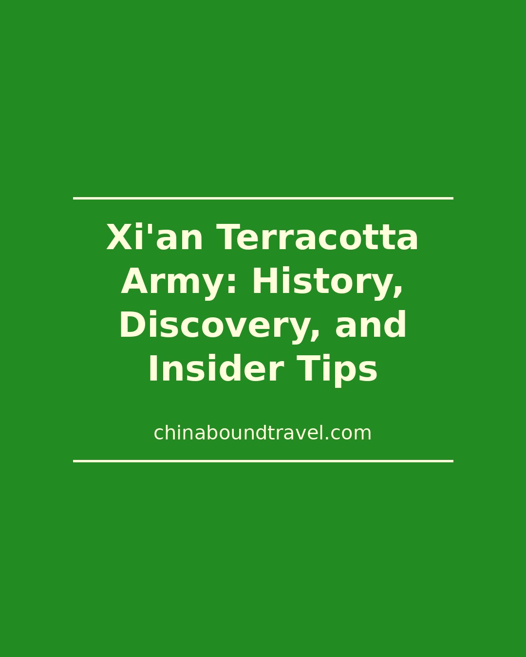https://chinaboundtravel.com/img/china-dest/xian/2026-06-30-xian-terracotta-army-history-discovery-and-insider-tips.jpg